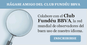 Hazte detector del Club Fundéu Hazte detector del Club Fundéu