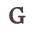 g g